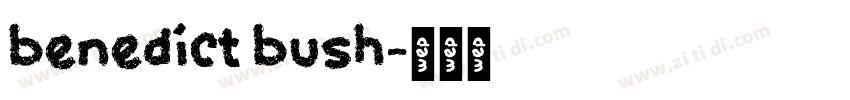 benedict bush字体转换